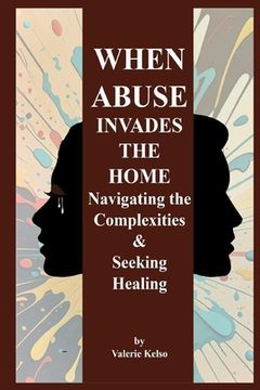 portada When Abuse Invades the Home (en Inglés)