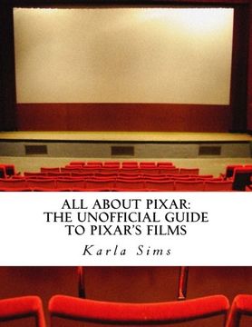 portada All About Pixar: The Unofficial Guide To Pixar's Films