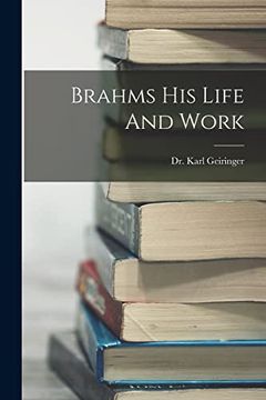 portada Brahms his Life and Work (in English)