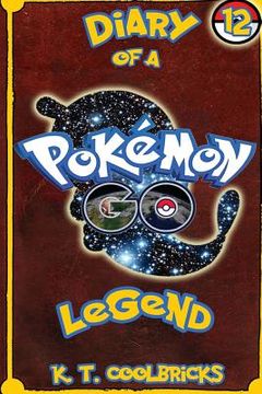 portada Diary of a Pokemon Go Legend: 12