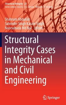 portada Structural Integrity Cases in Mechanical and Civil Engineering (en Inglés)