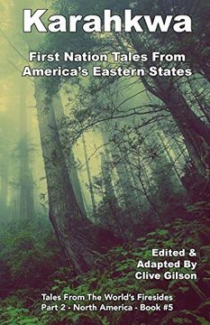 portada Karahkwa - First Nation Tales From America's Eastern States (Tales From the World's Firesides - North America) (en Inglés)