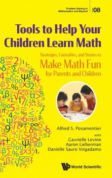 portada Tools to Help Your Children Learn Math: Strategies, Curiosities, and Stories to Make Math fun for Parents and Children: 8 (Problem Solving in Mathematics and Beyond) (en Inglés)