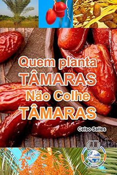 portada Quem Planta Tâmaras, não Colhe Tâmaras (en Portugués)