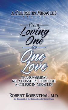 portada From Loving one to one Love: Transforming Relationships Through a Course in Miracles (en Inglés)