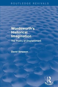 portada Wordsworth's Historical Imagination (Routledge Revivals): The Poetry of Displacement