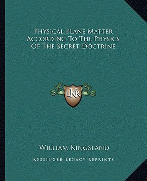 portada physical plane matter according to the physics of the secret doctrine (en Inglés)
