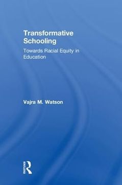 portada Transformative Schooling: Towards Racial Equity in Education (en Inglés)