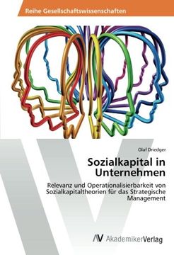 portada Sozialkapital in Unternehmen: Relevanz und Operationalisierbarkeit von Sozialkapitaltheorien für das Strategische Management (German Edition)