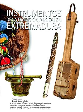 portada Instrumentos de la Tradición Musical en Extremadura (in Spanish)