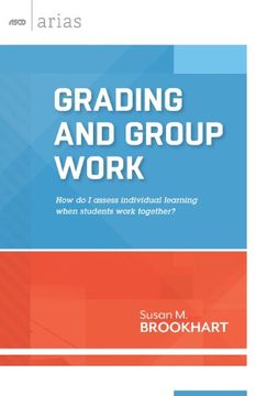 portada Grading and Group Work: How do I assess individual learning when students work together? (ASCD Arias) (en Inglés)