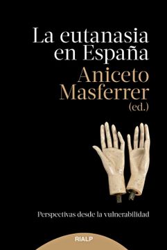 portada La Eutanasia en España: Perspectivas Desde la Vulnerabilidad (Fuera de Colección) (in Spanish)