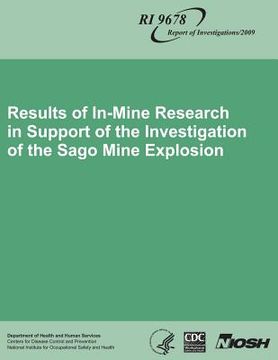 portada Results of In-Mine Research in Support of the Investigation of the Sago Mine Explosion (en Inglés)