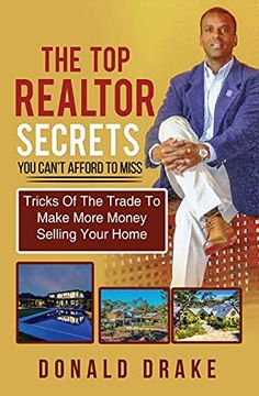 portada The top Realtor Secrets you Can'T Afford to Miss: Tricks of the Trade to Make More Money Selling Your Home (in English)