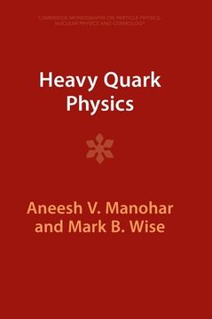 portada Heavy Quark Physics (Cambridge Monographs on Particle Physics, Nuclear Physics and Cosmology) (in English)
