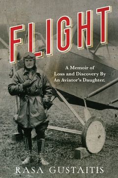 portada Flight: A Memoir of Loss and Discovery by an Aviator'S Daughter (en Inglés)