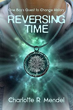 portada Reversing Time: One Boy'S Quest to Change History (Miroland, 30) 