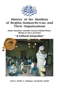 portada History of the Muslims of Regina, Saskatchewan, and Their Organizations: "a Cultural Integration" (in English)