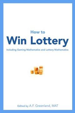 portada How to Win Lottery: Including Gaming Mathematics and Lottery Mathematics (en Inglés)