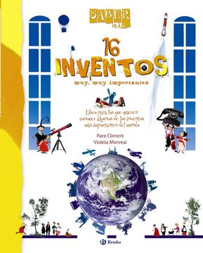 portada Saber más -16 Inventos Muy, muy Importantes (Castellano - a Partir de 8 Años - Álbumes - Saber Más) (in Spanish)