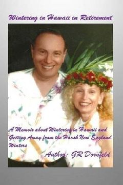 portada Wintering in Hawaii in Retirement: This book documents my experiences and impressions as a retiree wintering in Hawaii. (en Inglés)