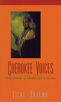 portada Cherokee Voices: Early Accounts of Cherokee Life in the East (Real Voices, Real History) (in English)