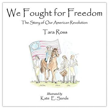 portada We Fought for Freedom: The Story of our American Revolution (en Inglés)