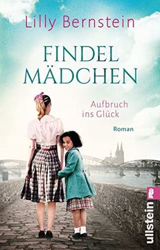 portada Findelmädchen: Aufbruch ins Glück | der Neue Roman der Bestsellerautorin Entführt ins Köln der Fünfzigerjahre (en Alemán)