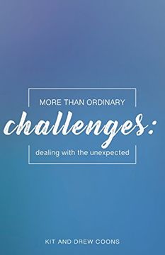 portada More Than Ordinary Challenges: Dealing With the Unexpected (More Than Ordinary Mini-Books) (Volume 1) (en Inglés)