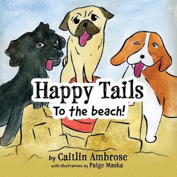 portada Happy Tails: To the Beach!
