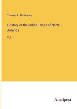 portada Hostory of the Indian Tribes of North America: Vol. 1