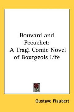 portada bouvard and pecuchet: a tragi comic novel of bourgeois life (in English)