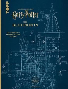 portada Harry Potter die Blueprints - Deutsche Ausgabe: Die Originalskizzen zu den Filmen. Mit Ausführlichen Kommentaren (in German)