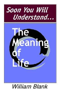portada soon you will understand... the meaning of life (en Inglés)