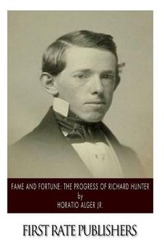 portada Fame and Fortune: The Progress of Richard Hunter (en Inglés)
