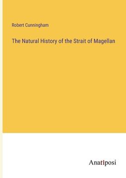 portada The Natural History of the Strait of Magellan (en Inglés)