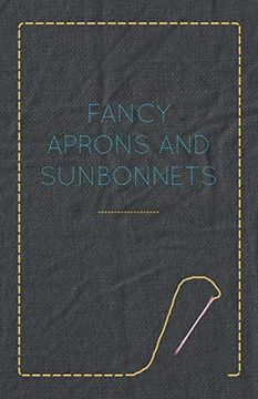 portada Fancy Aprons and Sunbonnets (in English)