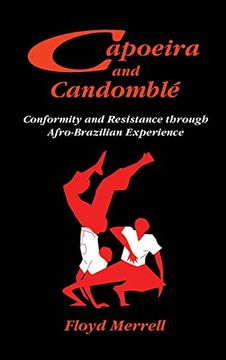 portada Capoeira and Candomble: Conformity and Resistance Through Afro-Brazilian Experience (en Inglés)