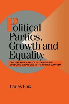 portada Political Parties, Growth and Equality Paperback: Conservative and Social Democratic Economic Strategies in the World Economy (Cambridge Studies in Comparative Politics) 