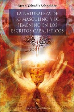 portada La Naturaleza de Lo Masculino y Lo Femenino En Los Escritos Cabalisticos (in English)