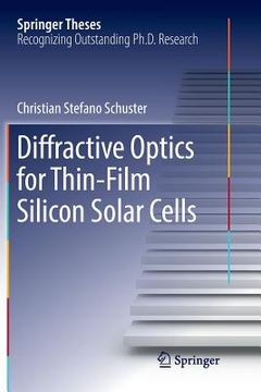 portada Diffractive Optics for Thin-Film Silicon Solar Cells (en Inglés)
