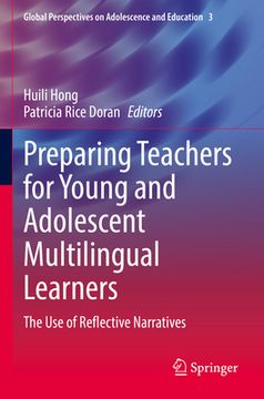 portada Preparing Teachers for Young and Adolescent Multilingual Learners: The Use of Reflective Narratives