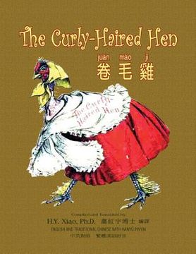 portada The Curly-Haired Hen (Traditional Chinese): 04 Hanyu Pinyin Paperback B&w