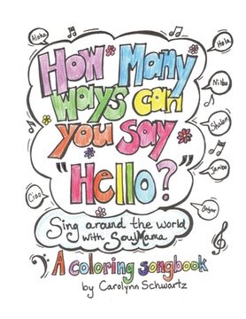 How Many Ways Can You Say "Hello?": Sing around the world with SoulMama (en Inglés)
