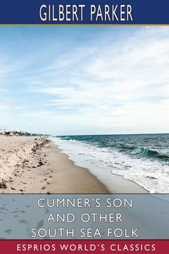 portada Cumner's Son and Other South Sea Folk (Esprios Classics) (en Inglés)