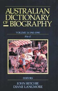 portada Australian Dictionary of Biography V16: 1940-1980, Pik-Z Volume 16