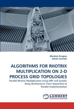 portada algorithms for rhotrix multiplication on 2-d process grid topologies (en Inglés)
