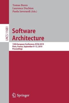 portada Software Architecture: 13th European Conference, Ecsa 2019, Paris, France, September 9-13, 2019, Proceedings (en Inglés)