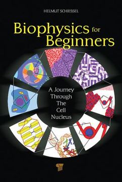 portada Schiessel, h: Biophysics for Beginners (en Inglés)