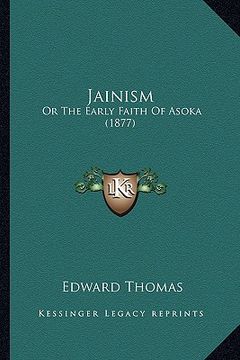 portada jainism: or the early faith of asoka (1877) (en Inglés)